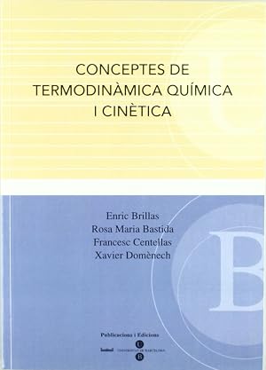 Conceptes de termodin&agrave;mica qu&iacute;mica i cin&egrave;tica (TEXTOS DOCENTS)