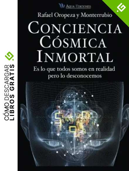Conciencia Cosmica Universal: Es lo que todos somos en realidad pero lo desconocemos