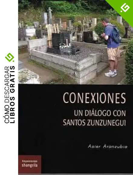 Conexiones: Un di&aacute;logo con Santos Zunzunegui: 32 (Hispanoscope)