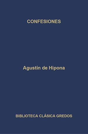 Confesiones (Biblioteca Cl&aacute;sica Gredos n&ordm; 387)