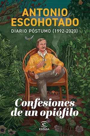 Confesiones de un opi&oacute;filo: Diario p&oacute;stumo (1992-2020) (NO FICCI&Oacute;N)