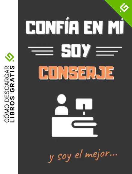 CONF&Iacute;A EN M&Iacute;, SOY CONSERJE: DIVERTIDO CUADERNO DE NOTAS, DIARIO O AGENDA | Regalo original y creativo | Cumplea&ntilde;os, Navidad, aniversario o d&iacute;a del padre.