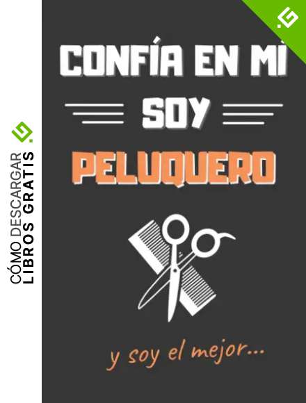 CONF&Iacute;A EN M&Iacute;, SOY PELUQUERO: DIVERTIDO CUADERNO DE NOTAS, DIARIO O AGENDA | Regalos originales y creativos | Cumplea&ntilde;os, Navidad, aniversario o d&iacute;a del padre.