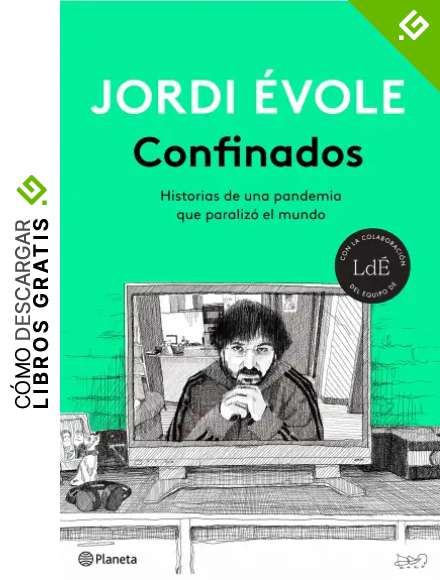 Confinados: Historias de una pandemia que paraliz&oacute; el mundo (No Ficci&oacute;n)