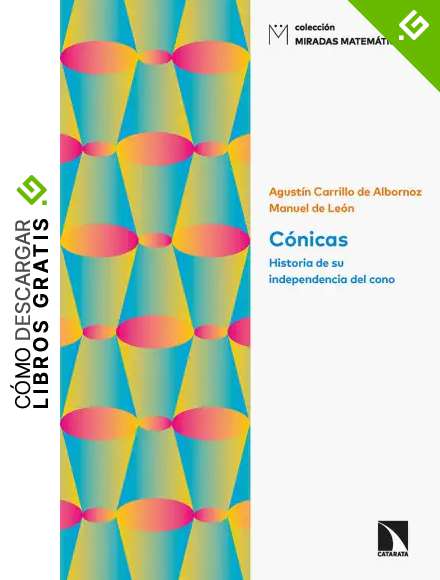C&oacute;nicas: Historia de su independencia del cono: 14 (Miradas Matem&aacute;ticas)