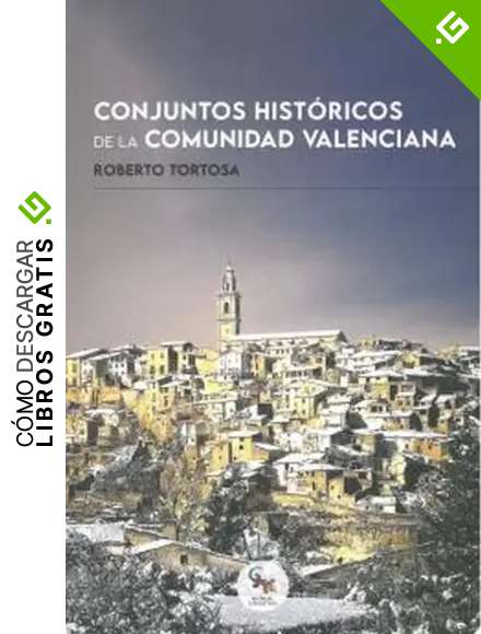 CONJUNTOS HIST&Oacute;RICOS DELA COMUNIDAD VALENCIANA