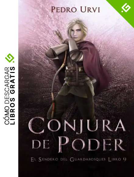 Conjura de Poder: (El Sendero del Guardabosques, Libro 9)