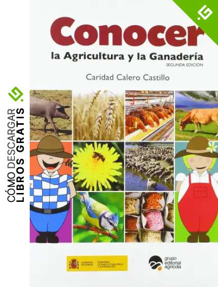 CONOCER LA AGRICULTURA Y LA GANADERIA: 2&ordm; EDICION