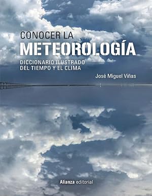 Conocer la Meteorolog&iacute;a: Diccionario ilustrado del tiempo y el clima (Libros Singulares (Ls))