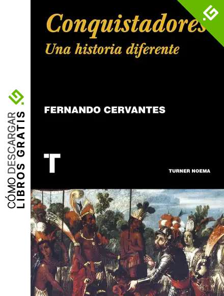 Conquistadores: Una historia diferente (Noema)