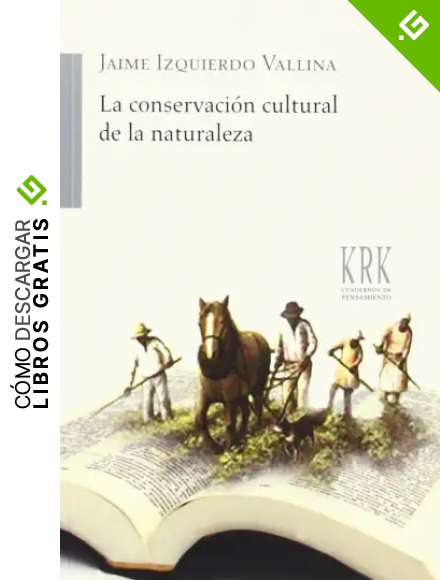 CONSERVACI&oacute;N CULTURAL DE LA NATURALEZA, LA