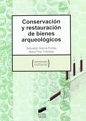 Conservaci&oacute;n y restauraci&oacute;n de bienes arqueol&oacute;gicos: 8 (Patrimonio cultural)