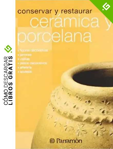 Conservar y restaurar cer&aacute;mica y porcelana