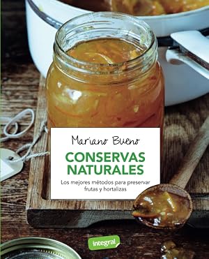 Conservas naturales: Los mejores m&eacute;todos para preservar frutas y horatlizas (ALIMENTACI&Oacute;N)
