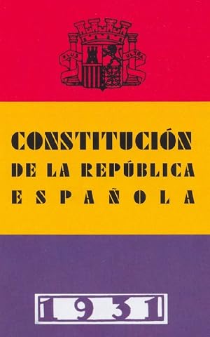 Constituci&oacute;n de la Rep&uacute;blica Espa&ntilde;ola (1931)