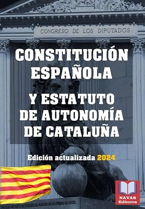CONSTITUCI&Oacute;N ESPA&Ntilde;OLA Y ESTATUTO DE AUTONOM&Iacute;A DE CATALU&Ntilde;A. Edici&oacute;n actualizada.: Legislaci&oacute;n Espa&ntilde;ola.