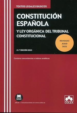 Constituci&oacute;n Espa&ntilde;ola y Ley Org&aacute;nica del Tribunal Constitucional: Contiene concordancias e &iacute;ndices anal&iacute;ticos (Textos legales b&aacute;sicos)