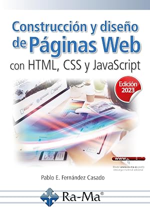Construcci&oacute;n y dise&ntilde;o de p&aacute;ginas web con HTML, CSS y JavaScript (Edici&oacute;n 2023)