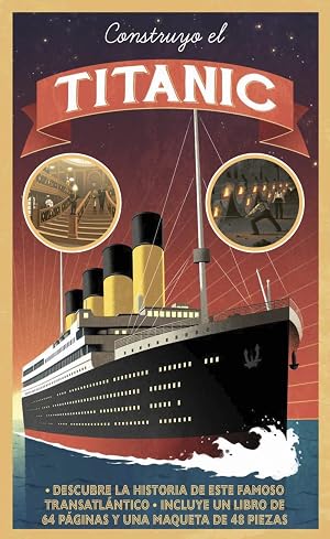 Construyo el Titanic (LAROUSSE - Infantil / Juvenil - Castellano - A partir de 8 a&ntilde;os)