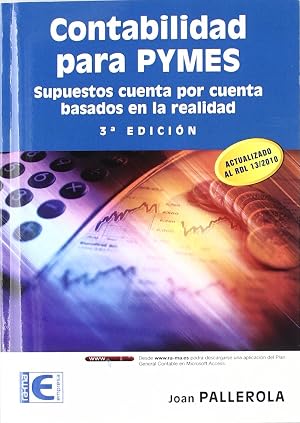 Contabilidad para PYMES. Supuestos cuenta por cuenta basados en la realidad. 3&ordf; edici&oacute;n