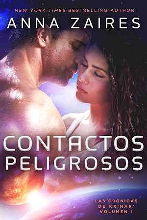 Contactos Peligrosos (Las Cr&oacute;nicas de Krinar n&ordm; 1)