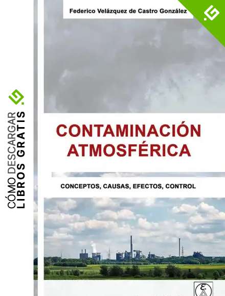 Contaminaci&oacute;n atmosf&eacute;rica : Conceptos, causas, efectos, control