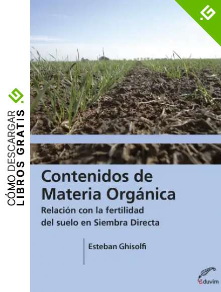 Contenidos de materia org&aacute;nica. Relaci&oacute;n con la fertilidad del suelo en siembra directa (Agrobiblioteca)