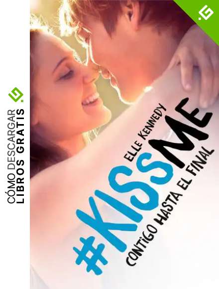 Contigo hasta el final (#KissMe 4)