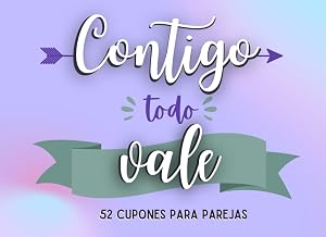 Contigo todo vale: 52 cupones para parejas