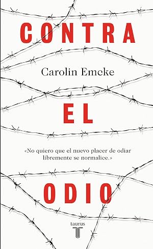 Contra el odio: Un alegato en defensa de la pluralidad de pensamiento, la tolerancia y la libertad