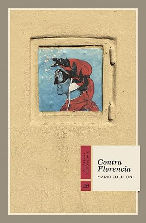 Contra Florencia: 21 (CUADERNOS DE HORIZONTE)