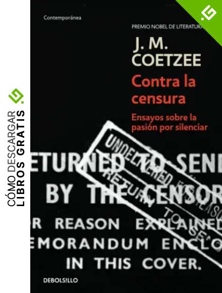 Contra la censura: Ensayos sobre la pasi&oacute;n por silenciar (Contempor&aacute;nea)