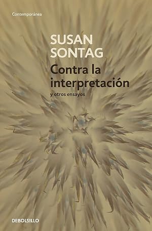 Contra la interpretaci&oacute;n y otros ensayos (Contempor&aacute;nea)