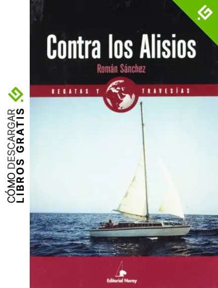 Contra los alisios (Relatos de regatas y traves&iacute;as)