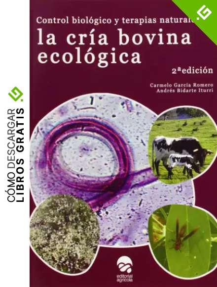 CONTROL BIOLOGICO Y TERAPIAS NATUALES EN LA CRIA BOVINA ECOLOGICA