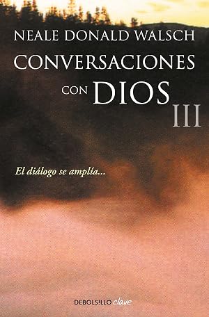 Conversaciones con Dios III: El di&aacute;logo se ampl&iacute;a... (Clave)