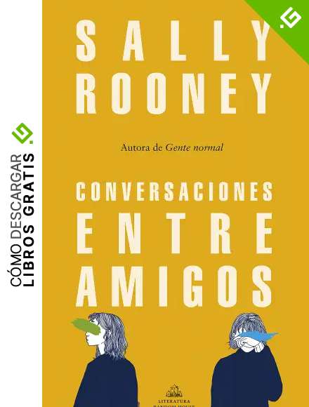 Conversaciones entre amigos (Literatura Random House)