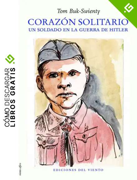 Coraz&oacute;n solitario: Un soldado en la guerra de Hitler: 29 (Viento Cefiro)