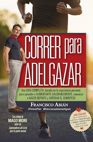 Correr para Adelgazar: Convi&eacute;rtete en un runner y aprende a correr de forma efectiva (Salud y bienestar)