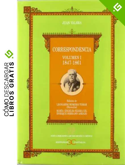 Correspondencia. Volumen I. (1847-1861) . (NUEVA BIBLIOTECA DE ERUDICION Y CRITICA)