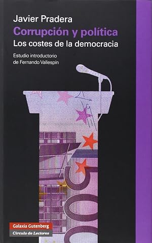 Corrupci&oacute;n y pol&iacute;tica: Los costes de la democracia (Ensayo)