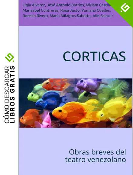 Corticas: Obras breves del teatro venezolano