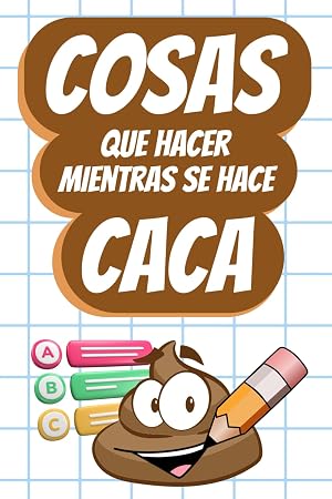 Cosas que Hacer Mientras se Hace Caca: Pruebas, Curiosidades, Acertijos y Juegos para 'Relajarse en el Ba&ntilde;o' | El Regalo Perfecto