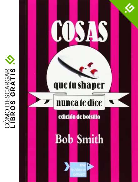 Cosas que tu shaper nunca te dice (Ed. Bolsillo)