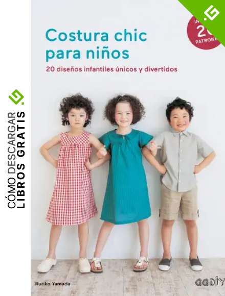 Costura chic para ni&ntilde;os. 20 dise&ntilde;os infantiles &uacute;nicos y divertidos (GGDiy) - 9788425230141