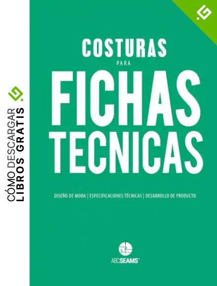 Costuras para Fichas T&eacute;cnicas: Gu&iacute;a Visual para Producci&oacute;n de Indumentaria (2) (ABC Seams)