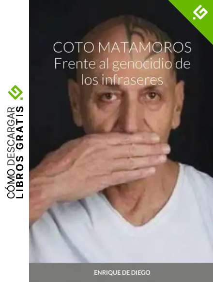 COTO MATAMOROS Frente al genocidio de los infraseres