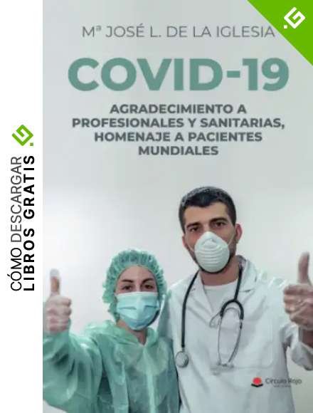 Covid-19: Agradecimiento a profesionales y sanitarias, homenaje a pacientes mundiales