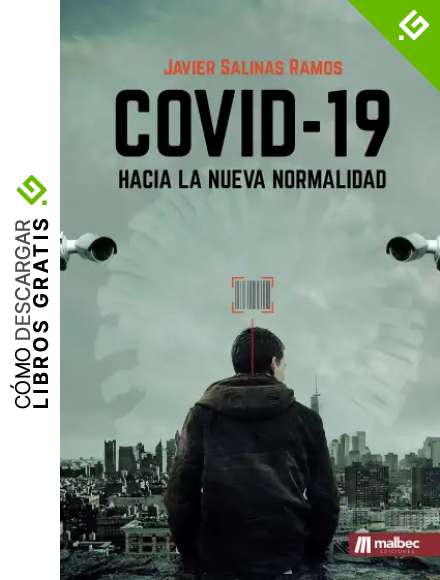 Covid-19 Hacia la Nueva Normalidad: una pandemia anunciada