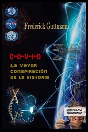 C.O.V.I.D., La Mayor Conspiraci&oacute;n de la Historia